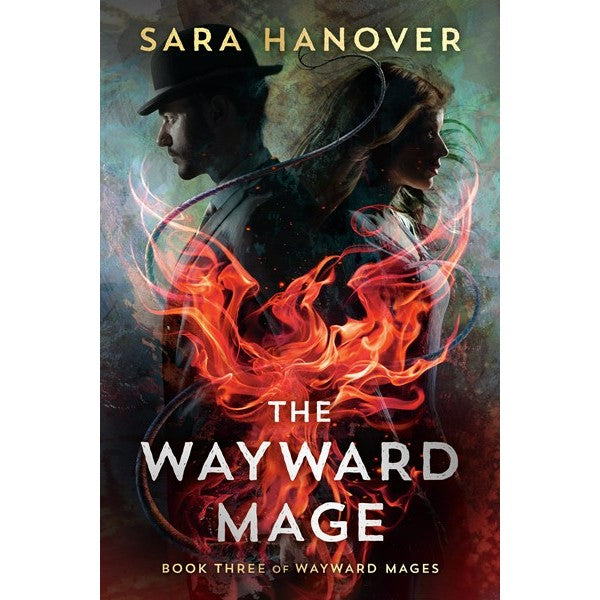 The Wayward Mage (Wayward Mages, 3) [Hanover, Sara]