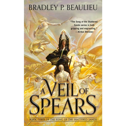 A Veil of Spears (Song of Shattered Sands, 3) [Beaulieu, Bradley P.]