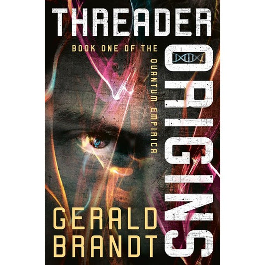 Threader Origins (Quantum Empirica, 1) [Brandt, Gerald]