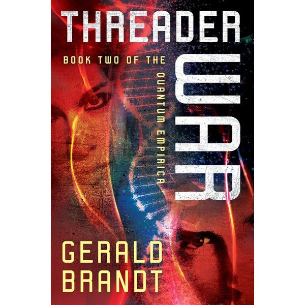Threader War (Quantum Empirica, 2) [Brandt, Gerald]