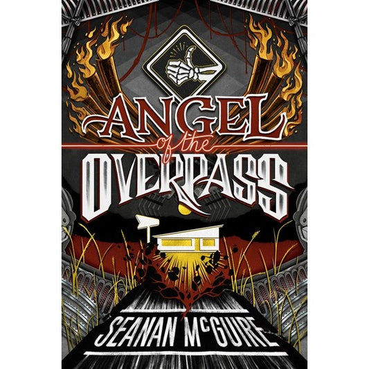 Angel of the Overpass (Ghost Roads, 3) [McGuire, Seanan]