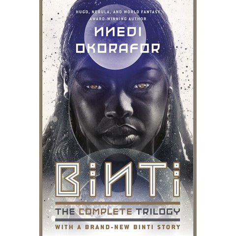 Binti: The Complete Trilogy [Okorafor, Nnedi]