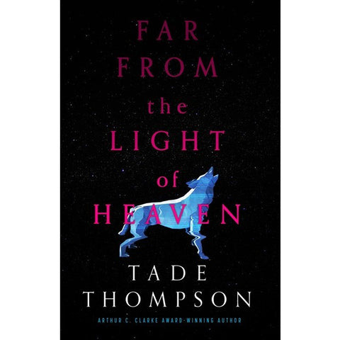 Far from the Light of Heaven [Thompson, Tade]