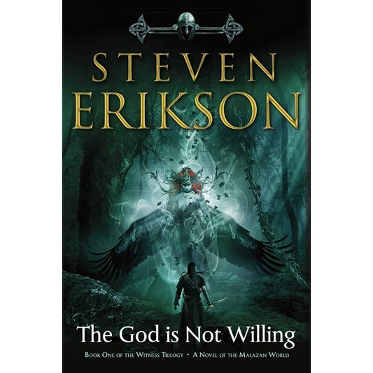 The God Is Not Willing (Witness, 1) [Erikson, Steven]