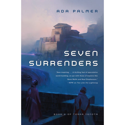 Seven Surrenders (Terra Ignota, 2) [Palmer, Ada]