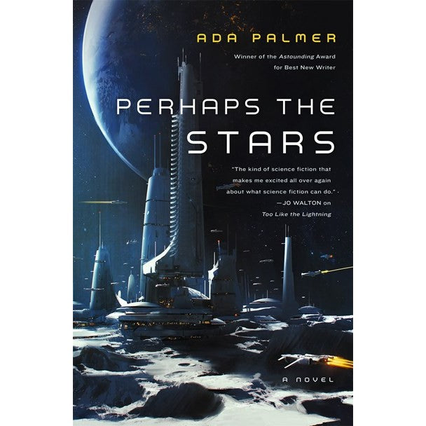 Perhaps the Stars (Terra Ignota, 4) [Palmer, Ada]