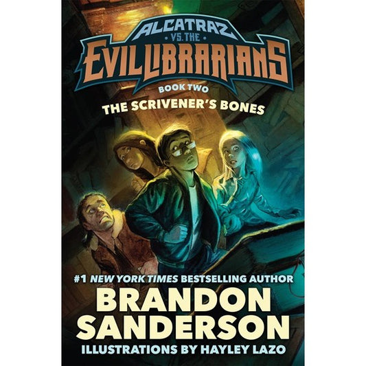 The Scrivener's Bones (Alcatraz vs. the Evil Librarians, 2) [Sanderson, Brandon]