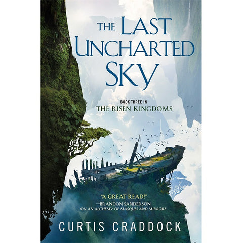The Last Uncharted Sky (Risen Kingdoms, 3) [Craddock, Curtis]
