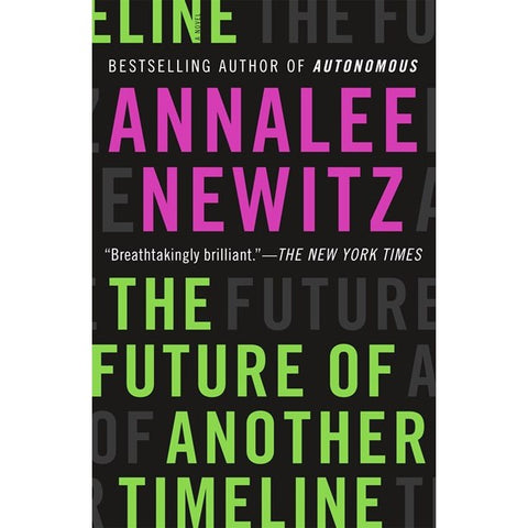 The Future of Another Timeline [Newitz, Annalee]