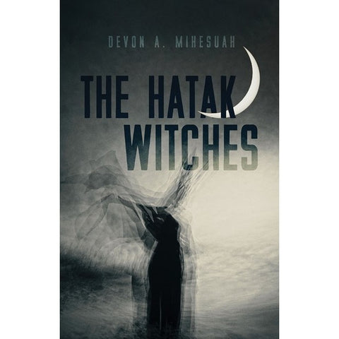 The Hatak Witches [Mihesuah, Devon A]