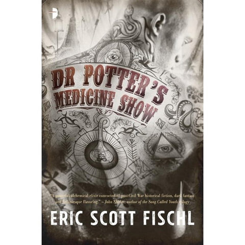Dr. Potter's Medicine Show [Fischl, Eric Scott]