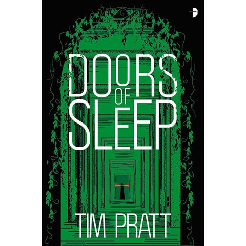 Doors of Sleep: Journals of Zaxony Delatree [Pratt, Tim]