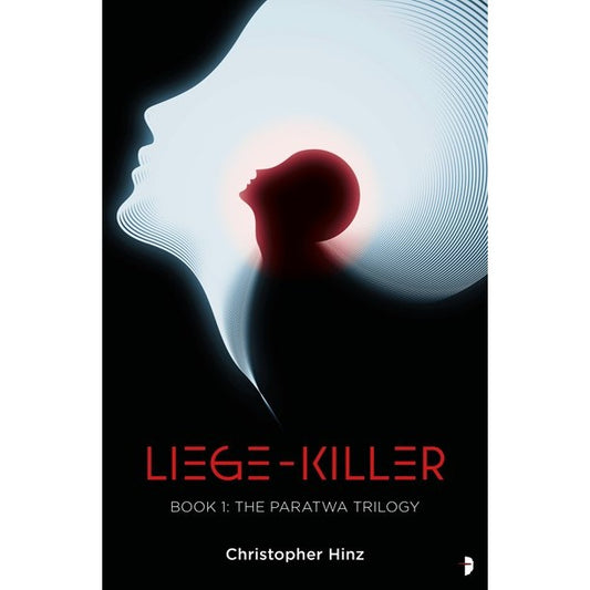 Liege Killer (The Paratwa Saga, 1) [Hinz, Christopher]