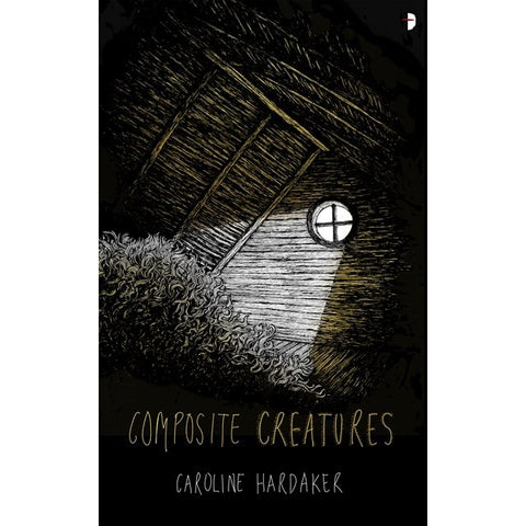 Composite Creatures [Hardaker, Caroline]