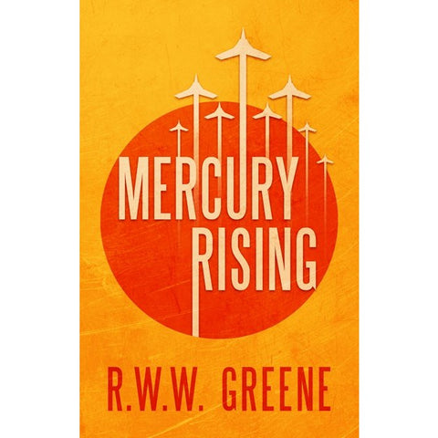 Mercury Rising [Greene, R W W]