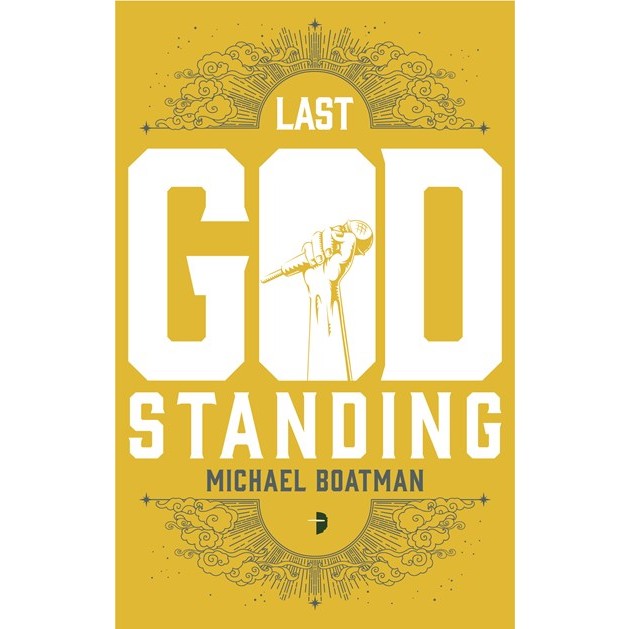 The Last God Standing [Boatman, Michael]