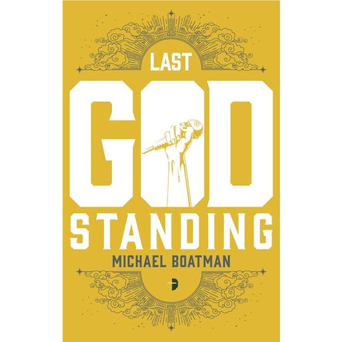 The Last God Standing [Boatman, Michael]