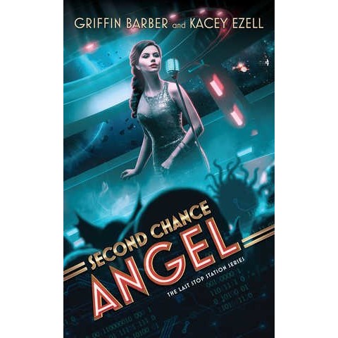 Second Chance Angel (The Last Stop Station, 1) [Barber, Griffin and Ezell, Kacey]