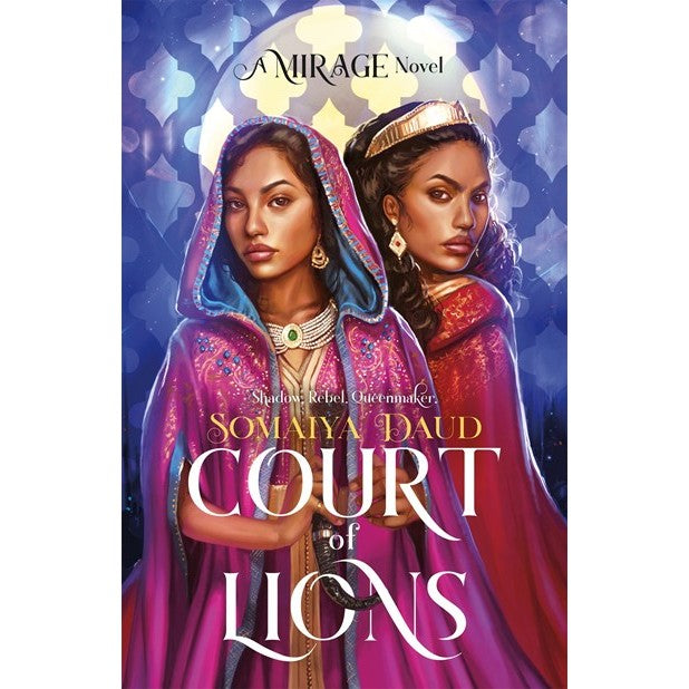 Court of Lions (Mirage Series, 2) [Daud, Somaiya]