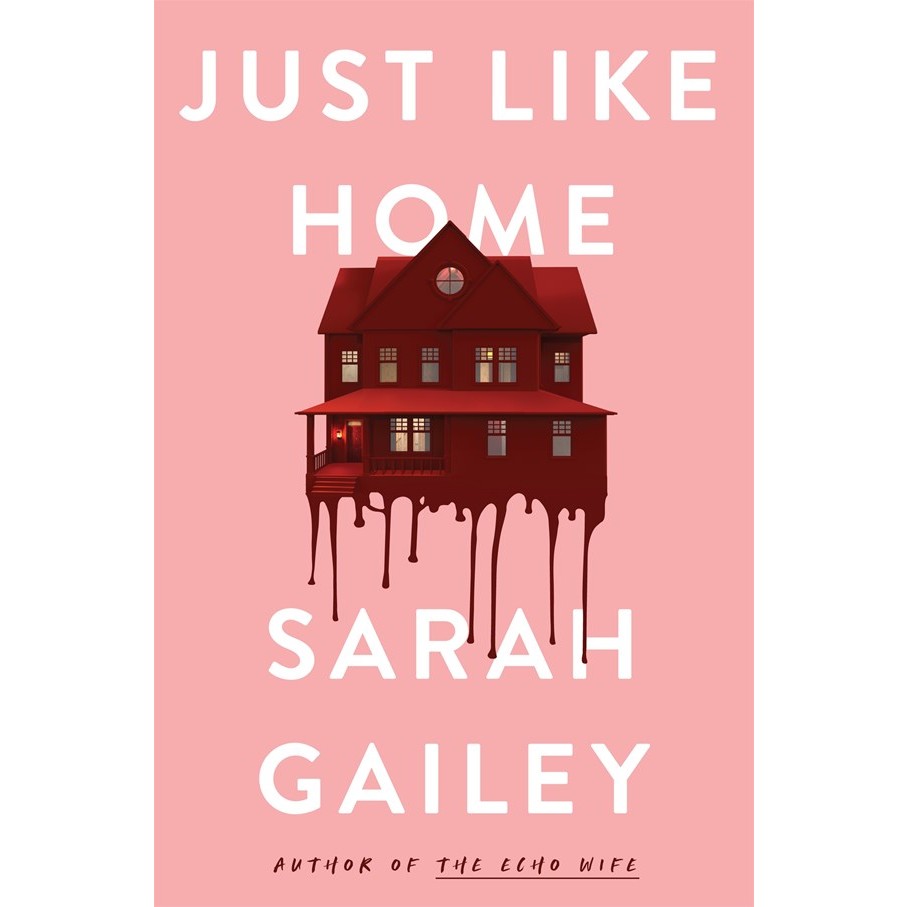 Just Like Home [Gailey, Sarah]