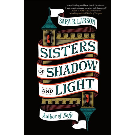 Sisters of Shadow and Light (Sisters of Shadow and Light, 1) [Larson, Sara B .]