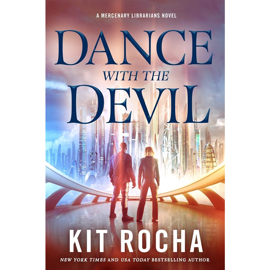 Dance with the Devil (Mercenary Librarians, 3) [Rocha, Kit]