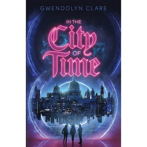 In the City of Time (In the City of Time, 1) [Clare, Gwendolyn]