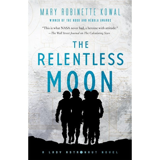 The Relentless Moon (Lady Astronaut, 3) [Kowal, Mary Robinette]