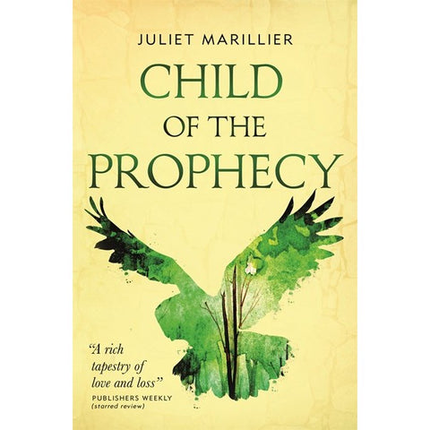Child of the Prophecy (Sevenwaters Trilogy, 3) [Marillier, Juliet]