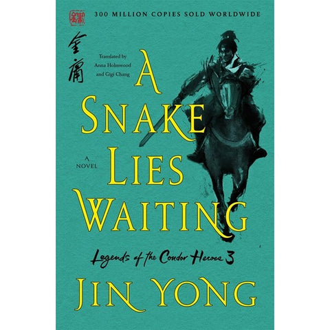 A Snake Lies Waiting (Legend of the Condor Heroes, 3) [Yong, Jin]