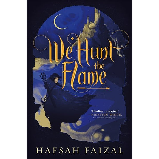 We Hunt the Flame (Sands of Arawiya, 1) [Faizal, Hafsah]