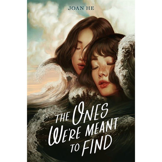 The Ones We're Meant to Find [He, Joan]