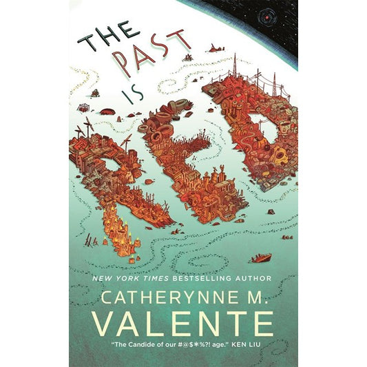 The Past Is Red [Valente, Catherynne M]
