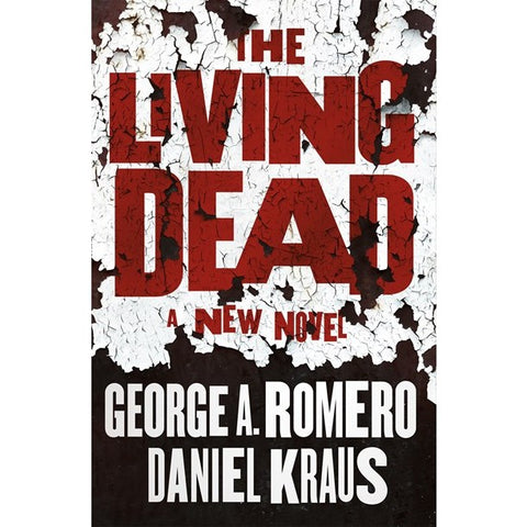 The Living Dead [Romero, George A. and Kraus, Daniel]