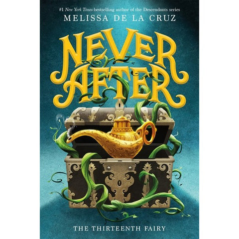 Never After: The Thirteenth Fairy (Chronicles of Never After, 1) [de la Cruz, Melissa]