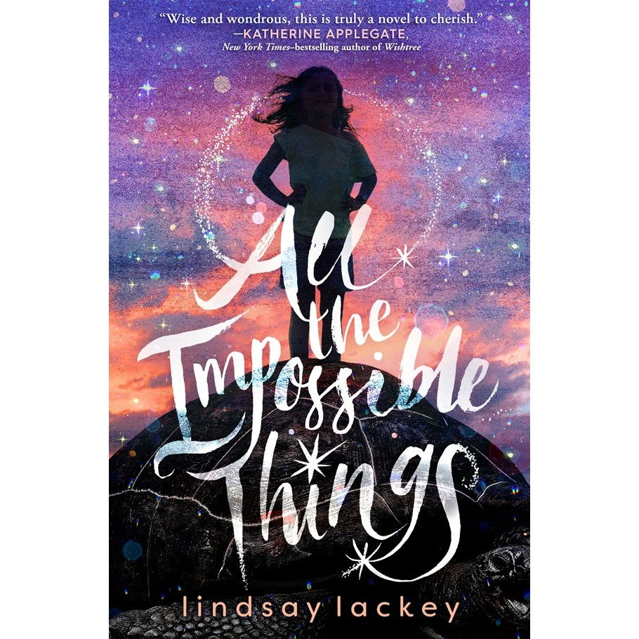 All the Impossible Things [Lackey, Lindsay]