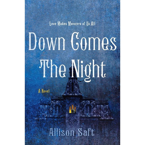 Down Comes the Night [Saft, Allison]