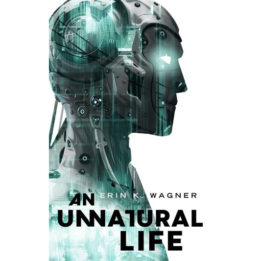 An Unnatural Life [Wagner, Erin K.]