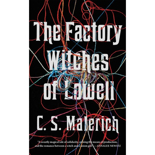 The Factory Witches of Lowell [Malerich, C. S.]