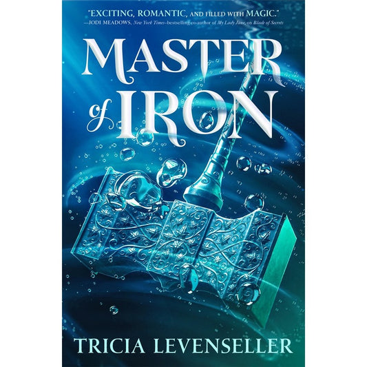 Master of Iron (Bladesmith, 2) [Levenseller, Tricia]