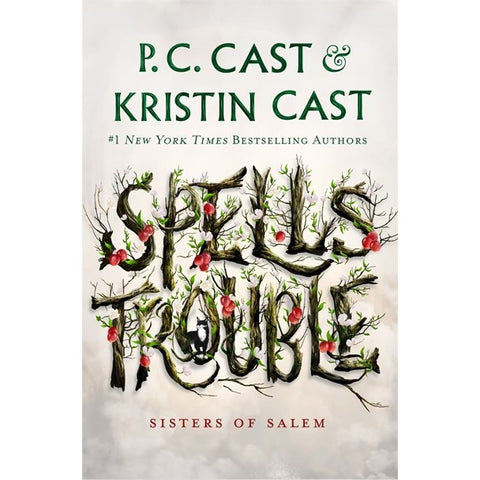 Spells Trouble (Sisters of Salem, 1) [Cast, P C and Cast, Kristin]