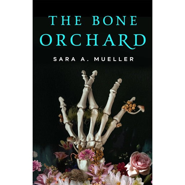 The Bone Orchard [Mueller, Sara A]