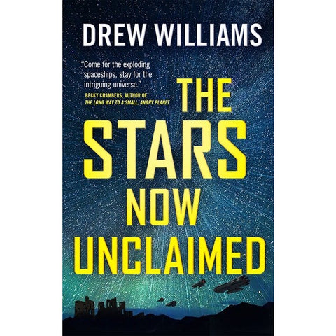 The Stars Now Unclaimed (Universe After, 1) [Williams, Drew]