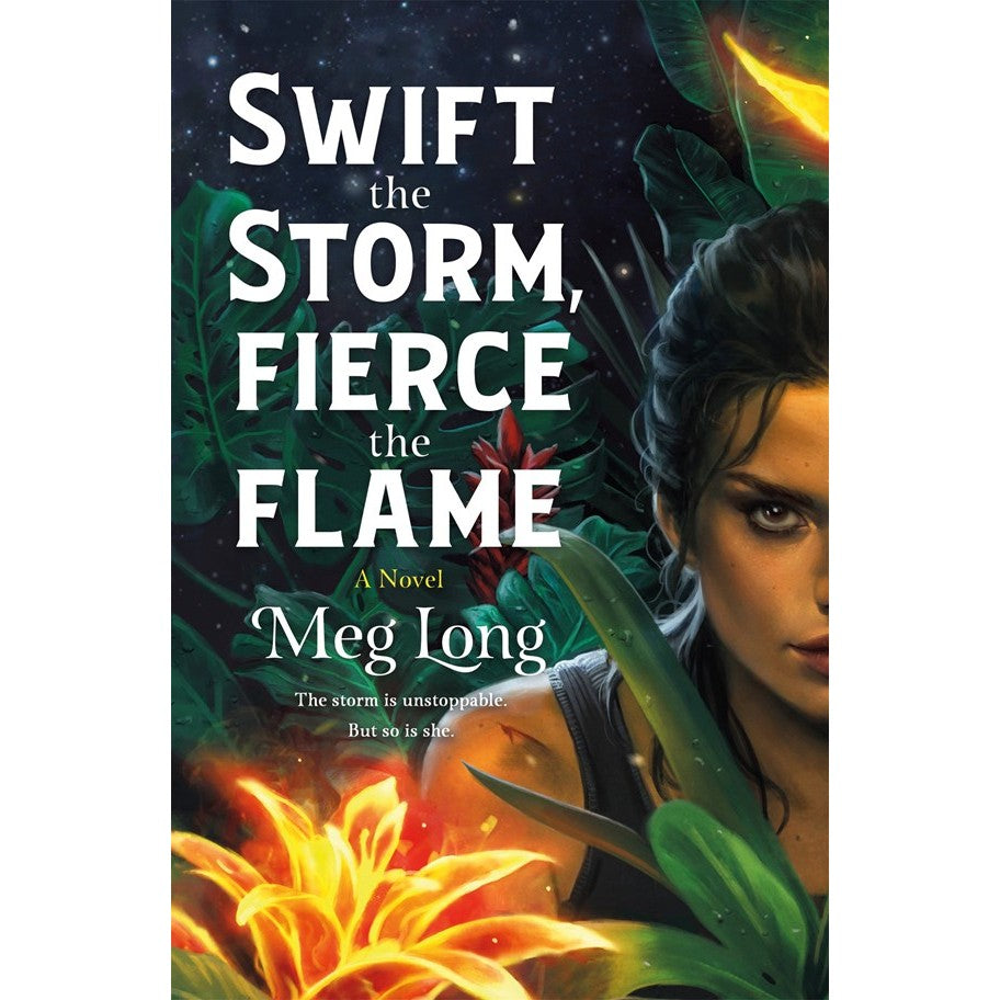 Swift the Storm, Fierce the Flame [Long, Meg]