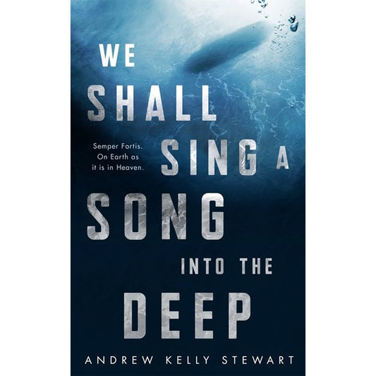 We Shall Sing a Song into the Deep