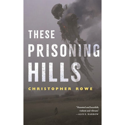 These Prisoning Hills [Rowe, Christopher]