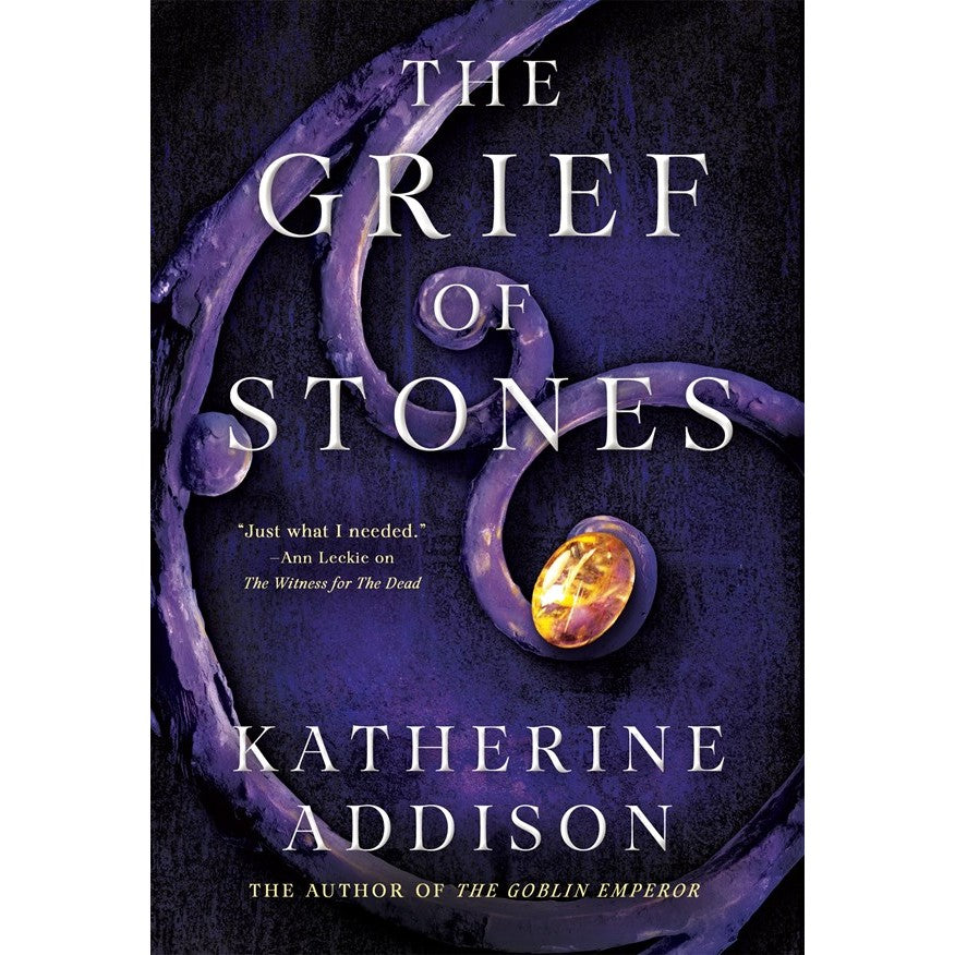 The Grief of Stones (Cemeteries of Amalo, 2) [Addison, Katherine]