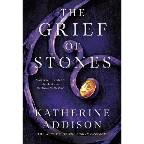 The Grief of Stones (Cemeteries of Amalo, 2) [Addison, Katherine]