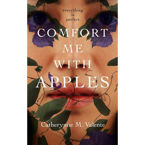 Comfort Me with Apples [Valente, Catherynne M]