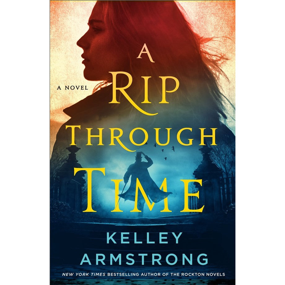 A Rip Through Time (A Rip Through Time, 1) [Armstrong, Kelley]